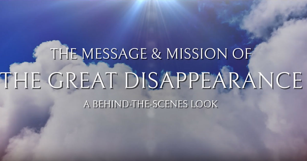<strong>The Message & Mission of The Great Disappearance</strong>