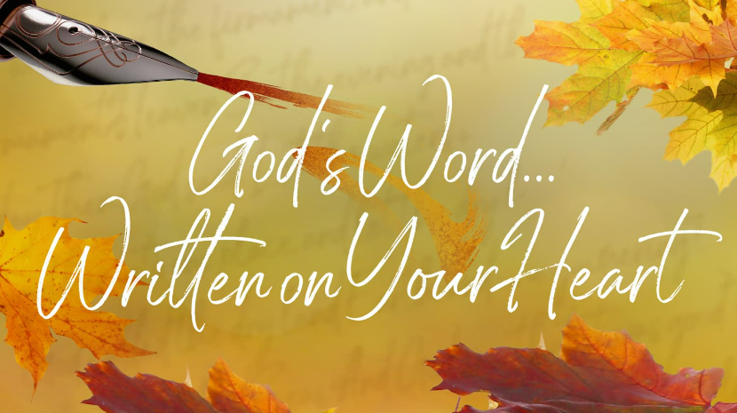 God’s Word… Written on Your Heart