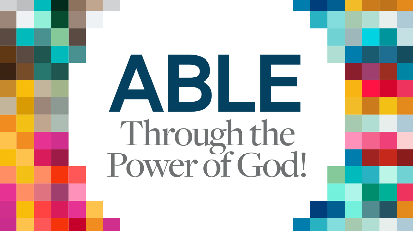 ABLE: Through the Power of God!