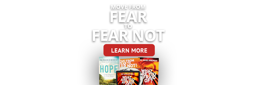 Move From Fear to Fear Not: Learn More