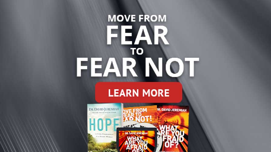 Move From Fear to Fear Not: Learn More