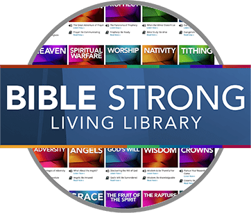 Bible Strong Living Library access