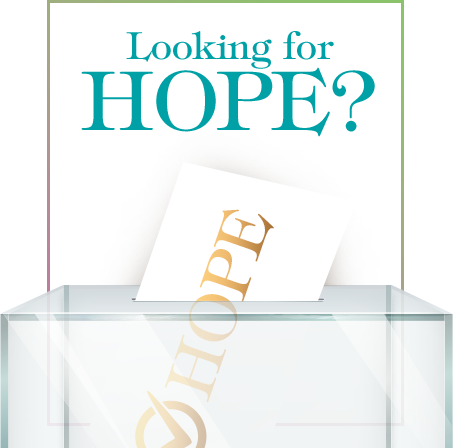 Looking for HOPE?