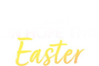 Set your heart on hope this Easter