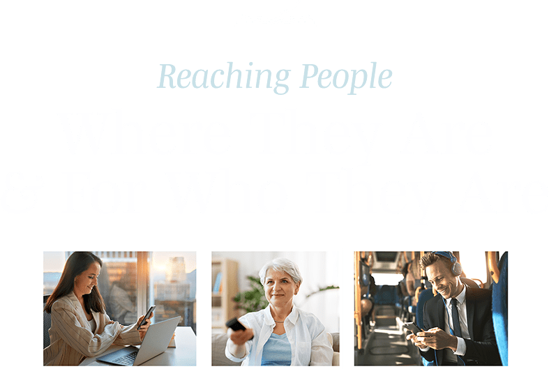 Reaching People Where They Are & For Who They Are