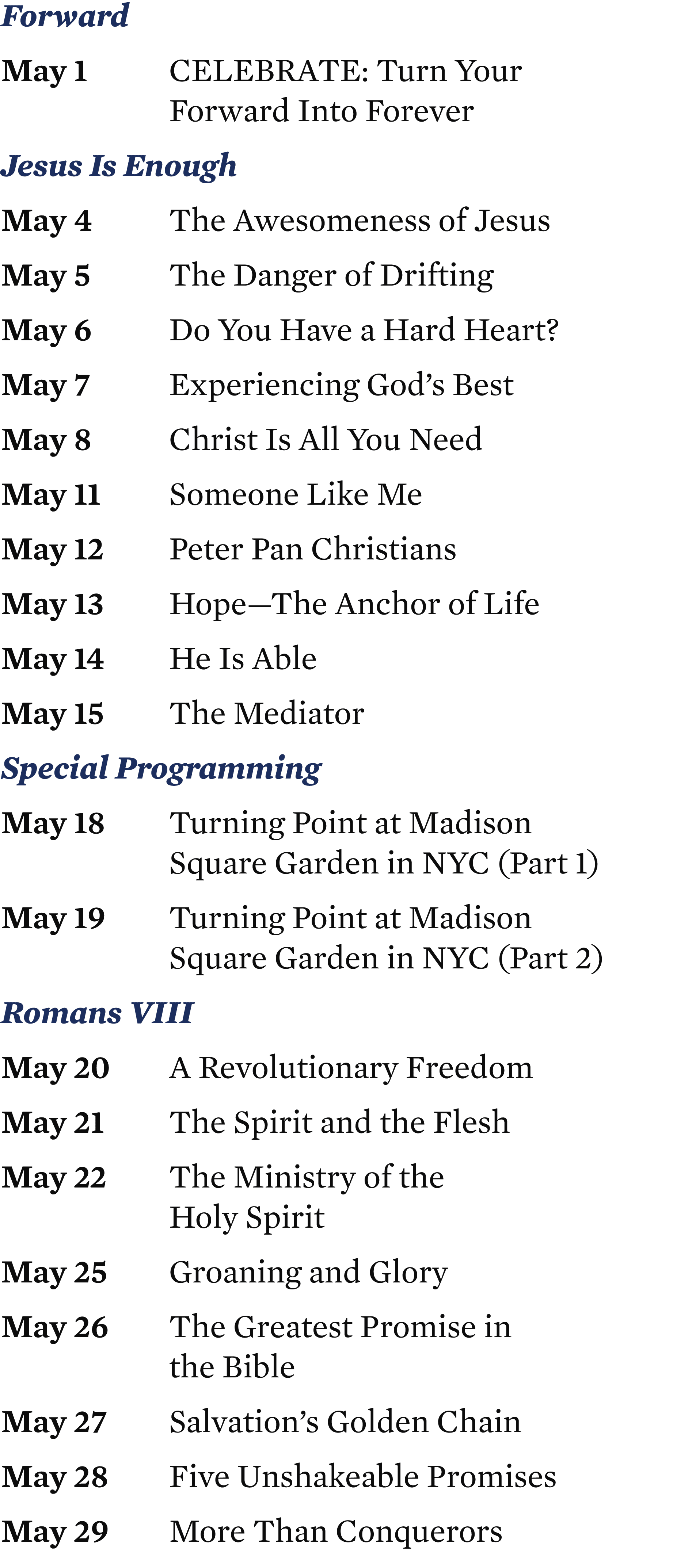 Forward May 1 CELEBRATE: Turn Your Forward Into Forever Jesus Is Enough May 4 The Awesomeness of Jesus May 5 The Dang...