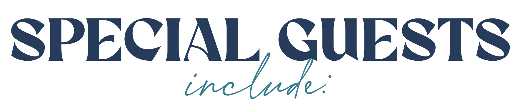 special guests include: