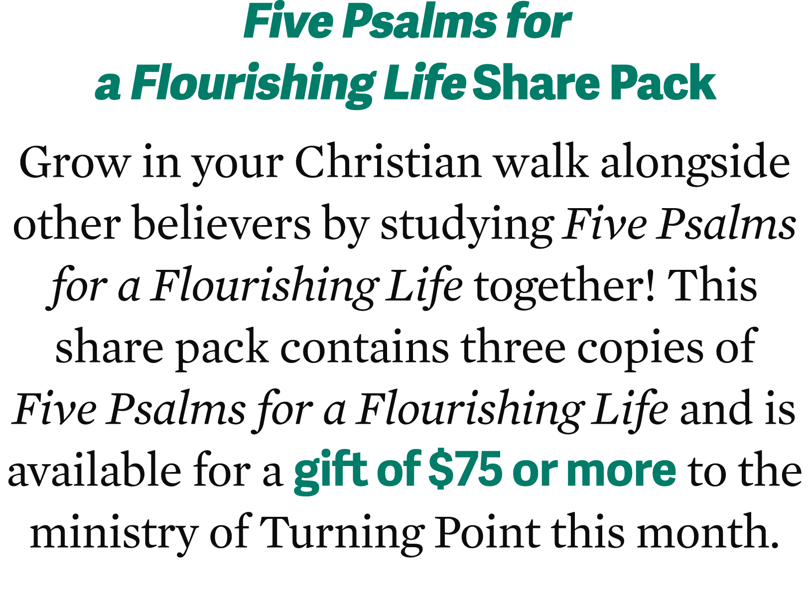 Five Psalms for a Flourishing Life Share Pack Grow in your Christian walk alongside other believers by studying Five ...