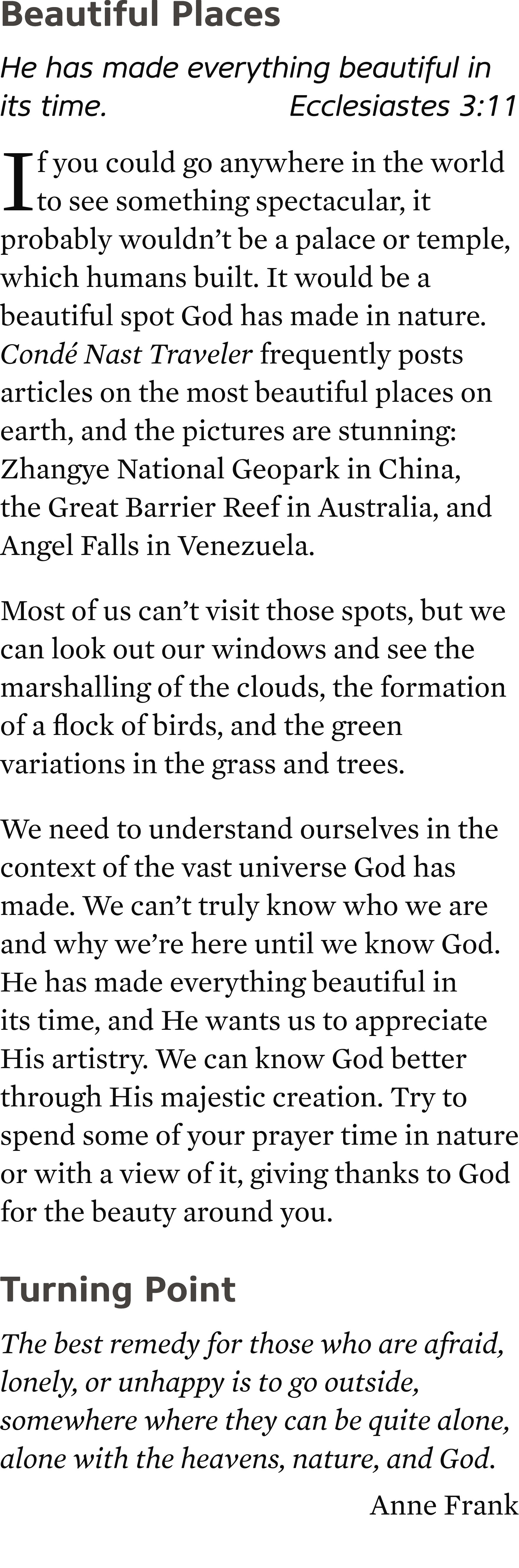 Beautiful Places He has made everything beautiful in its time. Ecclesiastes 3:11 If you could go anywhere in the worl...
