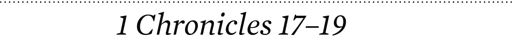 1 Chronicles 17–19