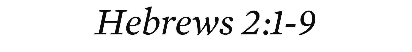Hebrews 2:1 9