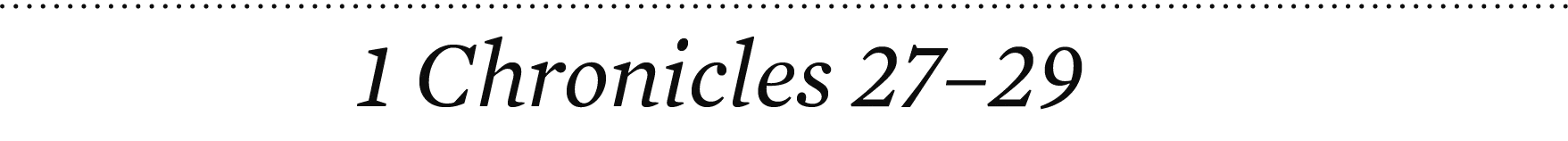 1 Chronicles 27–29
