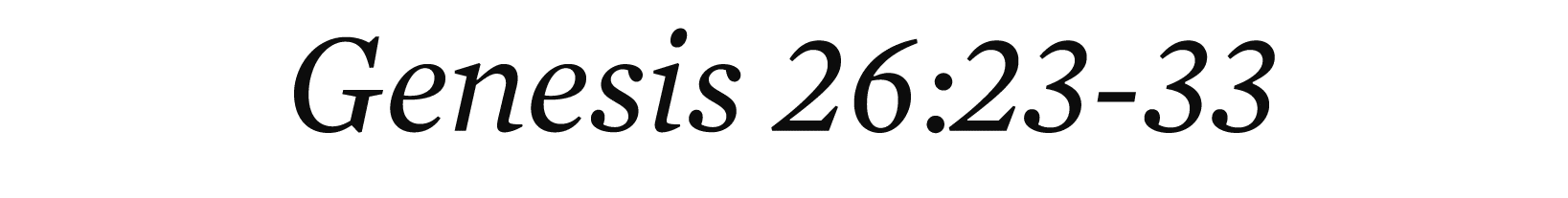 Genesis 26:23 33