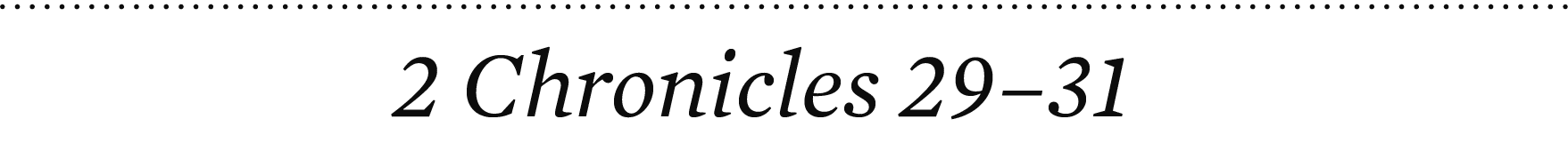 2 Chronicles 29–31