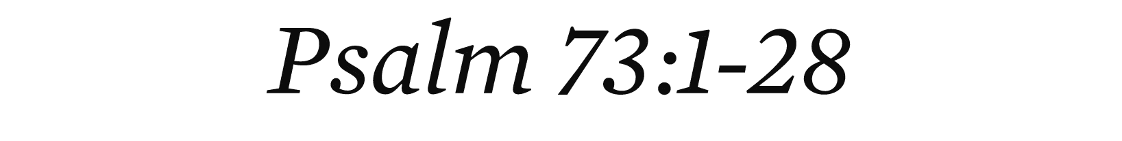Psalm 73:1 28