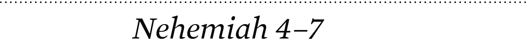 Nehemiah 4–7