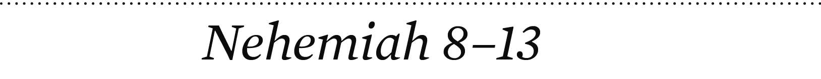 Nehemiah 8–13