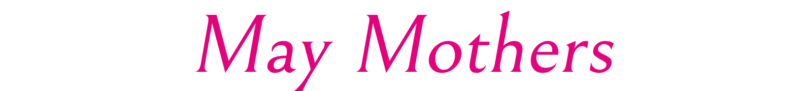 May Mothers