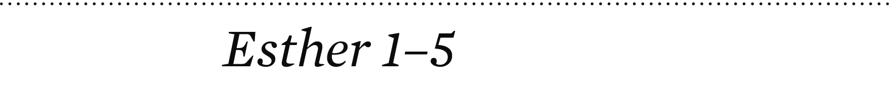 Esther 1–5