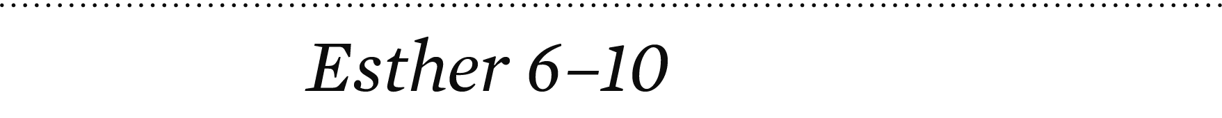 Esther 6–10