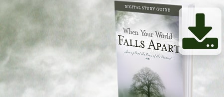 When Your World Falls Apart - Access the Free Digital Study Guide