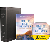 Belief That Behaves Book & The Jeremiah Study Bible