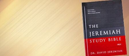 Dr. Jeremiah’s Study Notes Are on Every Page - The Jeremiah Study Bible Dr. Jeremiah’s Study Notes Are on Every Page - The Jeremiah Study Bible