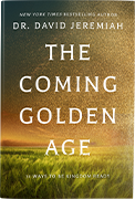 The Coming Golden Age: 31 Ways to Be Kingdom Ready