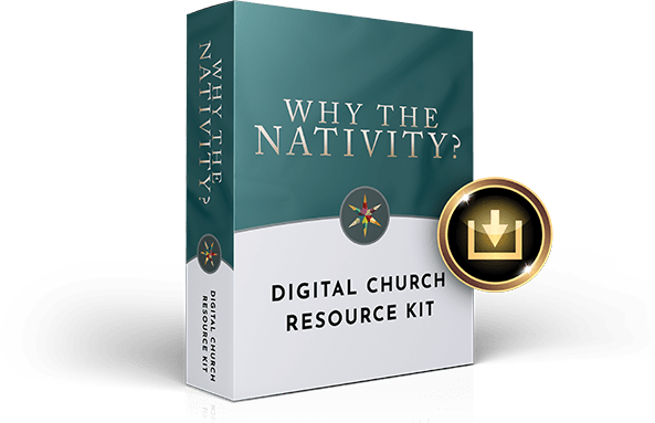 Why the Nativity? Digital Church Resource Kit