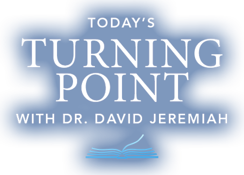 Today's Turning Point with Dr. David Jeremiah