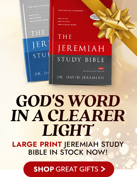 God's Word in a Clearer Light - Large Print Jeremiah Study Bible in Stock Now! - Shop Great Gifts >