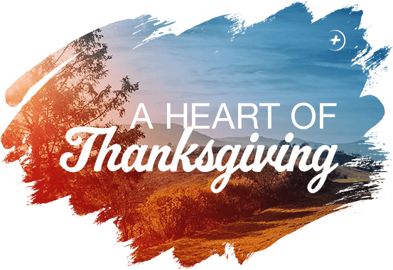 A Heart of Thanksgiving A Heart of Thanksgiving