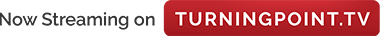Now Streaming on TurningPoint.TV