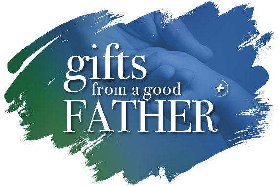 Gifts From a Good Father