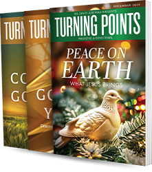 Continue Receiving Turning Points Magazine