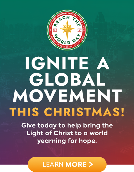 Ignite a Global Movement this Christmas! Learn More >