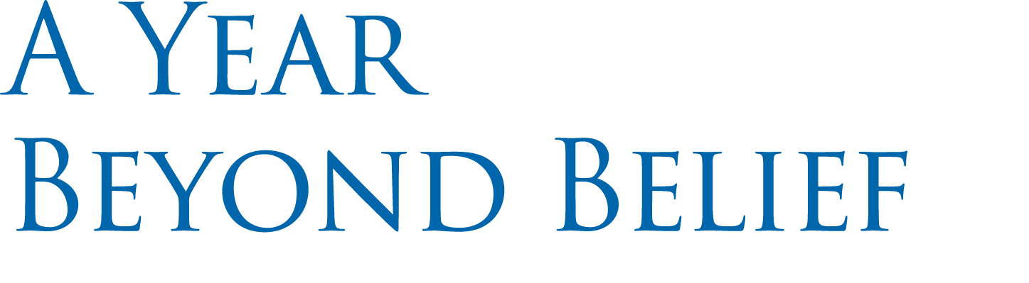 A Year Beyond Belief
