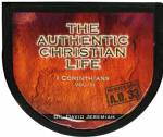 The Authentic Christian Life - Vol. 3 