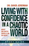 Living with Confidence in a Chaotic World Living with Confidence in a Chaotic World