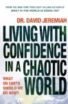 Living with Confidence in a Chaotic World Living with Confidence in a Chaotic World