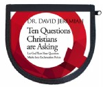 Ten Questions Christians Are Asking 