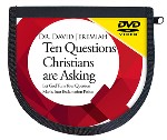 Ten Questions Christians Are Asking 
