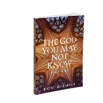 The God You May Not Know