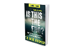 People Are Asking...Is This The End? 