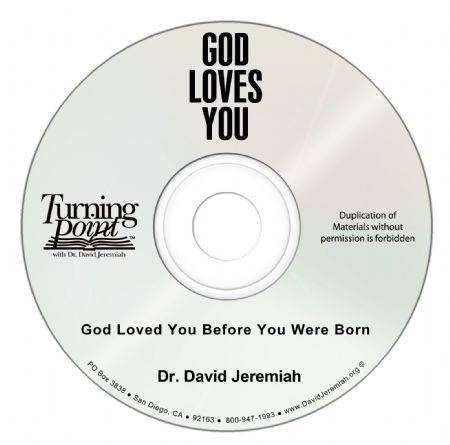 God Loved You Before You Were Born Image
