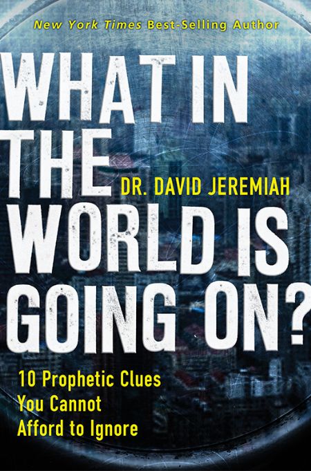 what-in-the-world-is-going-on-davidjeremiah