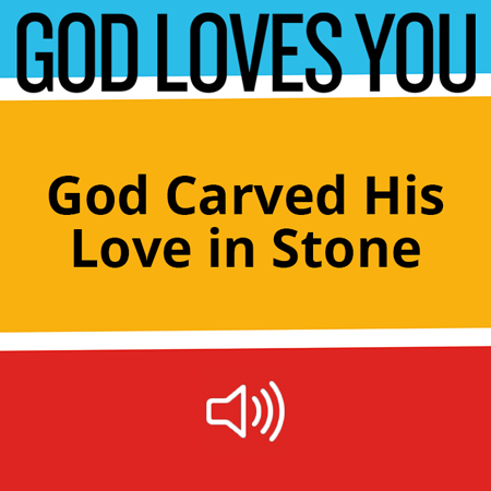 God Carved His Love in Stone Image