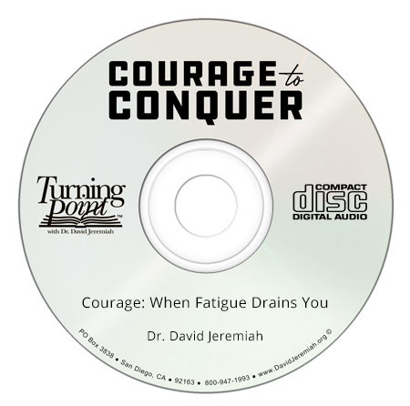 Courage: When Fatigue Drains You Image