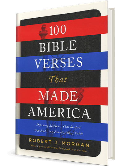 100 Bible Verses That Made America by Rob Morgan Image