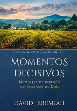 Momento Decisivo: Momentos de Decisión en la Presencia de Dios Image